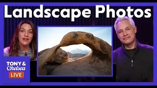 Landscape Photos (Tony & Chelsea LIVE)