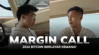 Margin Call: 2024 Bitcoin Berlayar Kemana?