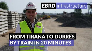 Rebuilding Albanian railways with EBRD and EU support