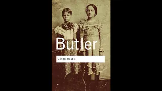 Gender Trouble: Feminism and the Subversion of Identity - Judith Butler - Full Audiobook