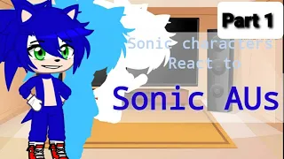 Sonic characters react to Sonic AUs | Part 1/2 | My STH au |Some au ain't I created