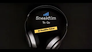 Sneakfilm To Go #162: Der schrille Klang der Freiheit / König Otto / Atomkraft Forever / A Sympho...