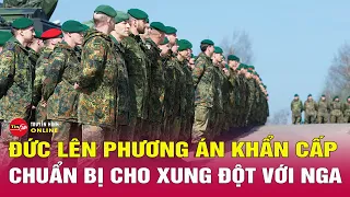 Tin thế giới 3/6: Đức kêu gọi huấn luyện binh lính khẩn cấp chuẩn bị nguy cơ xung đột với Nga.Tin24h