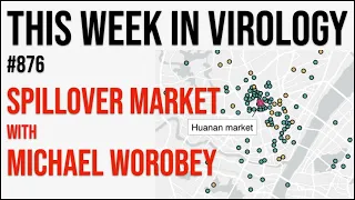 TWiV 876: Spillover market with Michael Worobey