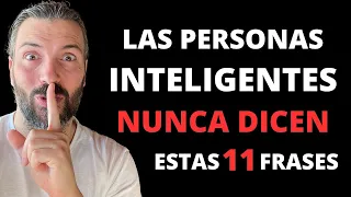 11 Cosas Que La Gente Inteligente Nunca Dice