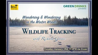 Wildlife Tracking with Richard Greene | January 2022 Green Drinks