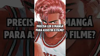 É PRECISO LER O MANGÁ DE SLAM DUNK PARA ASSISTIR O FILME? 🤔 #shorts #anime #thefirstslamdunk