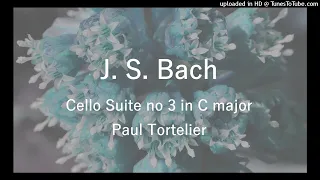 Bach Cello Suite no 3 in C major ~ Paul Tortelier