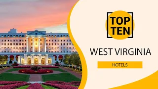 Top 10 Best Hotels to Visit in West Virginia | USA - English