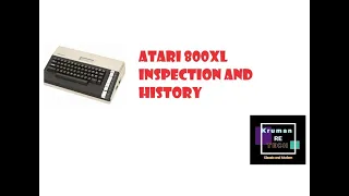 Atari 800xl inspection and history