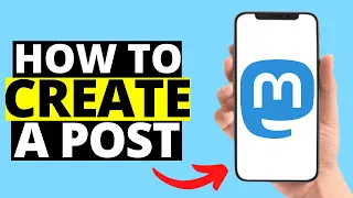 How To Create A Post On Mastodon App