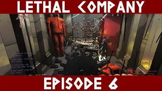 Lethal Company - Episode 6