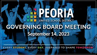 Peoria Unified Governing Board Meeting (September 14, 2023)