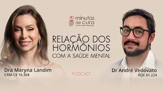 A relação dos hormônios com a saúde mental | Dra Maryna Landim