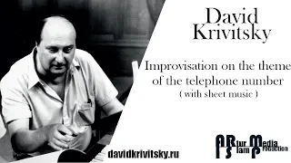 D. Krivitsky Improvisation on the theme of the telephone number ( Kostya Tsatour - piano)