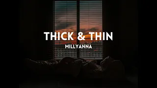 Thick & thin - Forever ain't enough Millyanna  (Lyrics video)