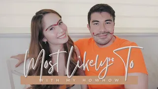 MOST LIKELY TO with My Howhow | Jessy Mendiola