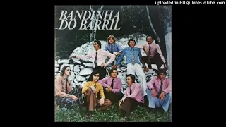 BANDINHA DO BARRIL - Valsa Para Deize