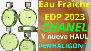 2023 CHANEL CHANCE EAU FRAÎCHE EDP ; PENHALIGON´S CAIRO , LADY BLANCHE y TIZIANA TERENZI ATLANTIDE..