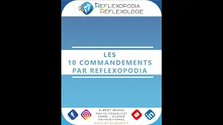Reflexopodia Réflexologie - Les 10 commandements du Réflexologue - 80300 Albert, Somme, Picardie