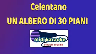 Celentano -  UN ALBERO DI 30 PIANI - karaoke