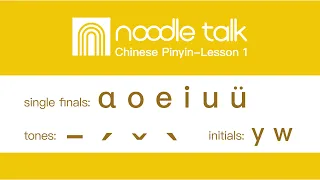 Noodle Talk | Chinese pinyin lesson-1 | mandarin pinyin | Chinese phonetic symbols
