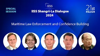 IISS Shangri-La Dialogue 2024 | Special Session 4: Maritime Law Enforcement and Confidence Building