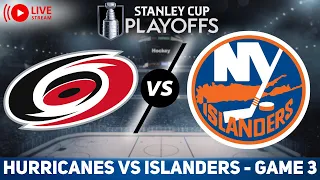 Carolina Hurricanes vs New York Islanders GAME 3 LIVE GAME REACTION & PLAY-BY-PLAY | NHL Live stream