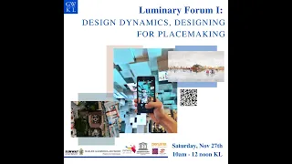 GWKL 2021 - LUMINARY 1: Design Dynamics, Designing for Placemaking