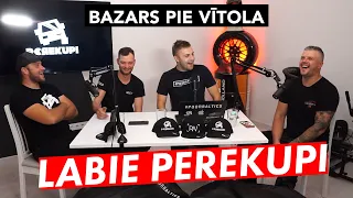 LABIE PEREKUPI ATBILD UZ JAUTĀJUMIEM (PILNAIS IERAKSTS / BAZARS PIE VĪTOLA)