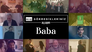 Hiç Görmedikleriniz | Baba Kamera Arkası