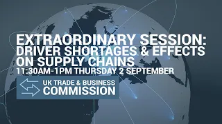 Extraordinary Session: Driver shortages and effects on supply chains