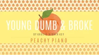 Young Dumb & Broke - Khalid (Higher Key) | Piano Backing Track
