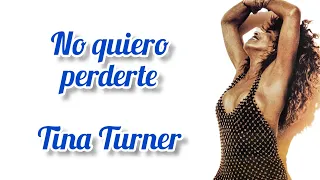 I Don't Wanna Lose You - Tina Turner (Subtítulos en español)