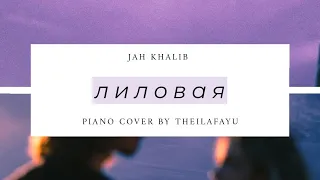 jah khalib - лиловая (piano cover by theilafayu)