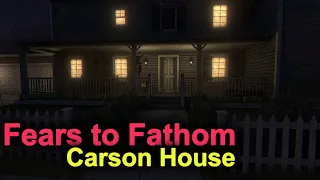 Fears to Fathom: Carson House (Who's Watching Me?)