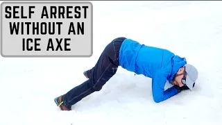 Self Arrest Without an Ice Axe