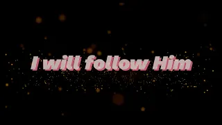 I will follow Him(Sister act. OST)