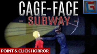 CREEPY POINT & CLICK HORROR GAME | Cage-Face: Subway Gameplay Playthrough (No Commentary)