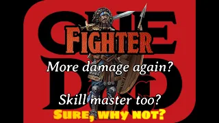 Fighter is lookin' good: Playtest 7 One D&D 5e