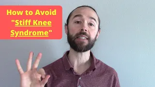How to Avoid "Stiff Knee Syndrome" (after Total Knee Replacement Surgery)
