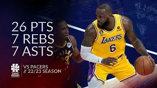 LeBron James 26 pts 7 rebs 7 asts vs Pacers 22/23 season