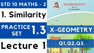 Similarity | Practice Set 1.3 Lecture 1| SSC Class 10 Geometry | Maths Part 2 | Maharashtra 10th