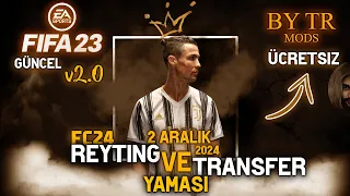 FİFA 23 | REYTİNG VE TRANSFER YAMASI 2024 | V2 | ( 2 ARALIK ) GünceL MOD #güncel #easports #fifa23