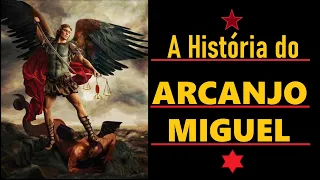 Arcanjo Miguel - A História do Arcanjo Supremo!!!