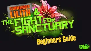 Borderlands 2 | Commander Lilith and The Fight For Sanctuary | Beginners Guide