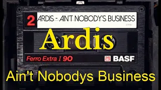 ♪ Ardis – Ain't Nobody's Business - CD - 1994 [Single] HQ (High Quality Audio!)