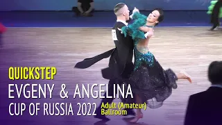 Quickstep = Evgeny Sveridonov & Angelina Barkova = 2022 Cup of Russia Adult Ballroom