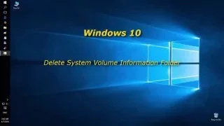 How to delete System Volume Information folder in Windows 10