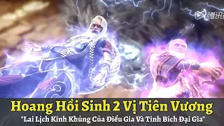 Thế Giới Hoàn Mỹ Tập 409 | Hoang Hồi Sinh 2 Vị Tiêng Vương, Lai Lịch Điểu Gia Cùng Tinh Bích Đại Gia